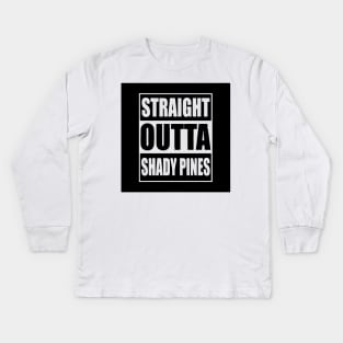 Straight Outta Shady Pines Kids Long Sleeve T-Shirt